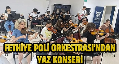 Fethiye Poli Orkestrası’ndan Yaz Konseri