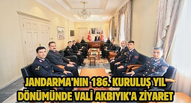 Jandarma’nın 186. Kuruluş Yıl Dönümünde Vali Akbıyık’a Ziyaret