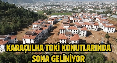 Karaçulha TOKİ Konutlarında Sona Geliniyor