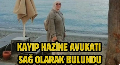 Kayıp Hazine Avukatı Sağ Olarak Bulundu
