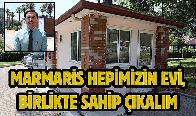 Marmaris Hepimizin Evi, Birlikte Sahip Çıkalım