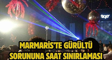 Marmaris'te Gürültü Sorununa Saat Sınırlaması