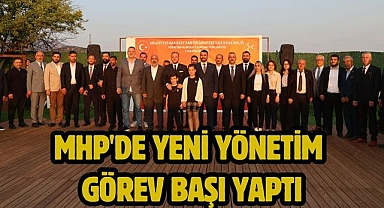 MHP'de Yeni Yönetim Görev Başı Yaptı