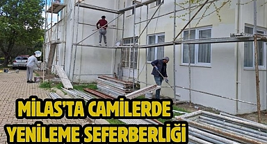 Milas’ta Camilerde Yenileme Seferberliği