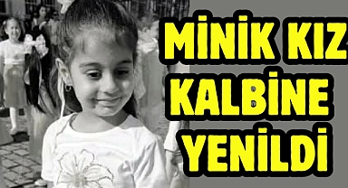 Minik Kız kalbine yenildi