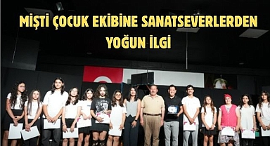 MİŞTİ ÇOCUK EKİBİNE SANATSEVERLERDEN YOĞUN İLGİ