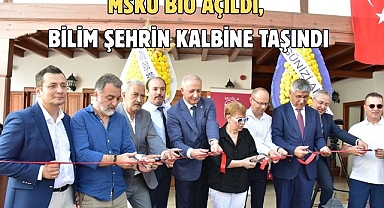 MSKÜ BİO Açıldı, Bilim Şehrin Kalbine Taşındı