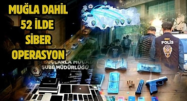 Muğla Dahil 52 İlde Siber Operasyon