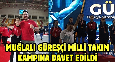 MUĞLALI GÜREŞÇİ MİLLİ TAKIM KAMPINA DAVET EDİLDİ
