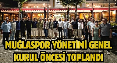 Muğlaspor Yönetimi Genel Kurul Öncesi Toplandı