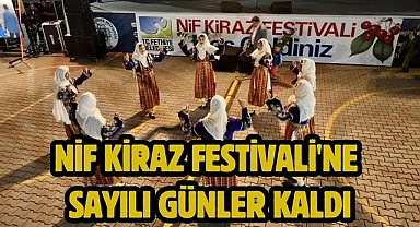 Nif Kiraz Festivali'ne Sayılı Günler Kaldı