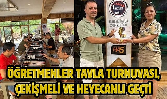Öğretmenler Tavla Turnuvası, Çekişmeli ve Heyecanlı Geçti