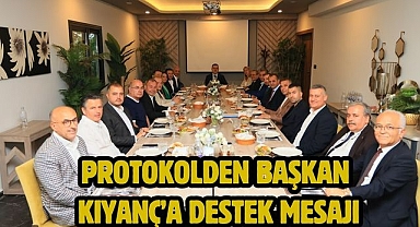 Protokolden Başkan Kıyanç’a Destek Mesajı