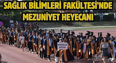 Sağlık Bilimleri Fakültesi’nde Mezuniyet Heyecanı