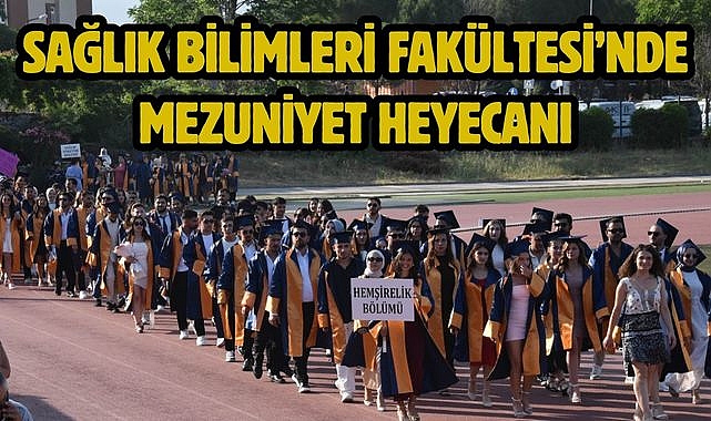 Sağlık Bilimleri Fakültesi’nde Mezuniyet Heyecanı