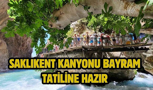 Saklıkent Kanyonu Bayram Tatiline Hazır