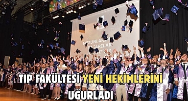 Tıp Fakültesi Yeni Hekimlerini Uğurladı