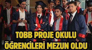 TOBB PROJE OKULU ÖĞRENCİLERİ MEZUN OLDU