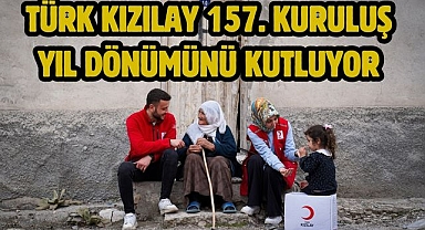 TÜRK KIZILAY 157. KURULUŞ YIL DÖNÜMÜNÜ KUTLUYOR