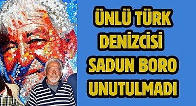 Ünlü Türk denizcisi Sadun Boro unutulmadı