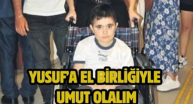Yusuf’a El Birliğiyle Umut Olalım