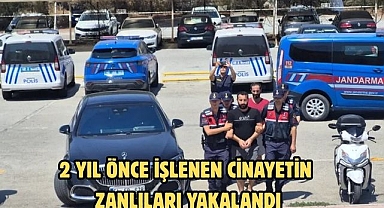 2 Yıl Önce İşlenen Cinayetin Zanlıları Yakalandı