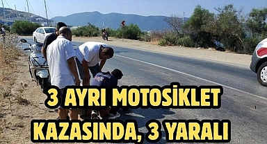 3 Ayrı Motosiklet Kazasında, 3 Yaralı