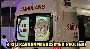 3 Kişi Karbonmonoksitten Etkilendi
