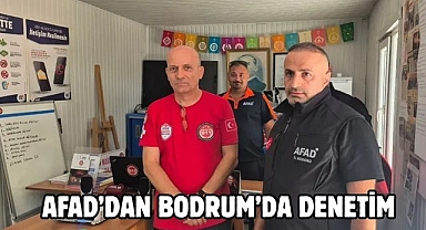 AFAD’DAN BODRUM’DA DENETİM