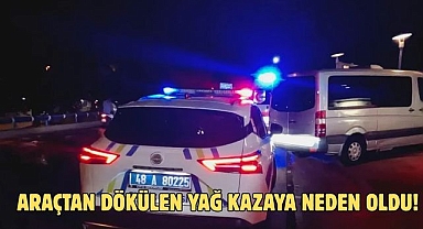 ARAÇTAN DÖKÜLEN YAĞ KAZAYA NEDEN OLDU!