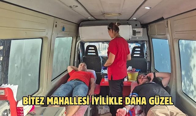 BİTEZ MAHALLESİ İYİLİKLE DAHA GÜZEL