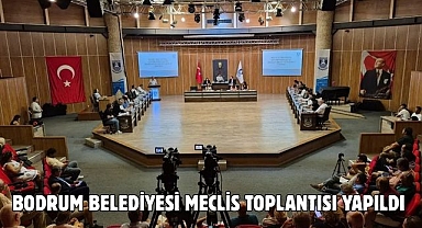 Bodrum Belediyesi Meclis Toplantısı Yapıldı