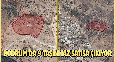 Bodrum’da 9 Taşınmaz Satışa Çıkıyor 