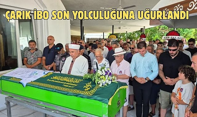 Çarık İbo Son Yolculuğuna Uğurlandı