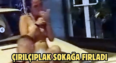 ÇIRILÇIPLAK SOKAĞA FIRLADI