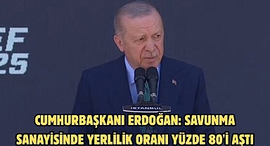 Cumhurbaşkanı Erdoğan: Savunma sanayisinde yerlilik oranı yüzde 80'i aştı