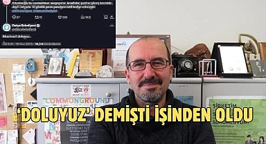 ‘Doluyuz’ demişti işinden oldu