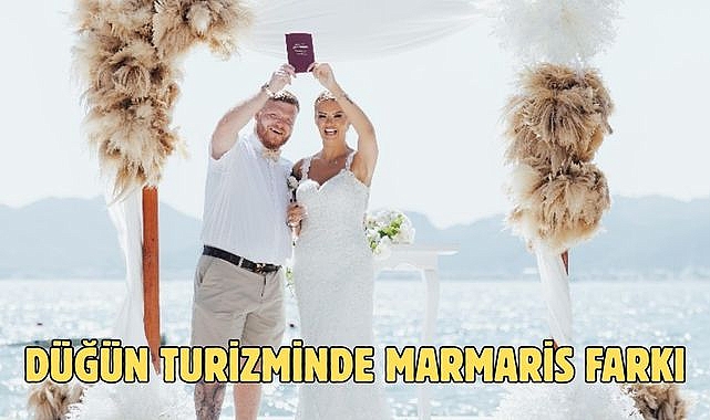 DÜĞÜN TURİZMİNDE MARMARİS FARKI