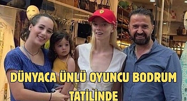 Dünyaca Ünlü Oyuncu Bodrum Tatilinde
