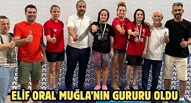 Elif Oral Muğla’nın Gururu Oldu