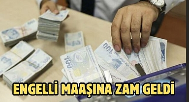 ENGELLİ MAAŞINA ZAM GELDİ