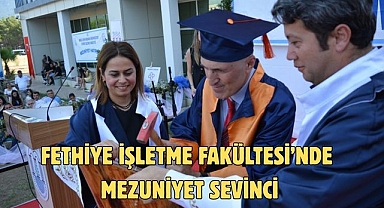 Fethiye İşletme Fakültesi’nde Mezuniyet Sevinci