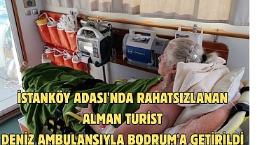 İstanköy Adası'nda rahatsızlanan Alman turist deniz ambulansıyla Bodrum'a getirildi