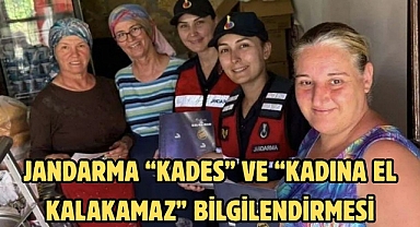 JANDARMA “KADES” VE “KADINA EL KALAKAMAZ” BİLGİLENDİRMESİ
