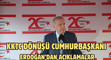 KKTC Dönüşü Cumhurbaşkanı Erdoğan’dan Açıklamalar