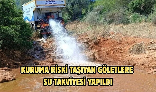 Kuruma riski taşıyan göletlere su takviyesi yapıldı