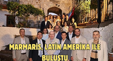 MARMARİS, LATİN AMERİKA İLE BULUŞTU