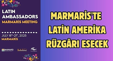 MARMARİS'TE LATİN AMERİKA RÜZGARI ESECEK