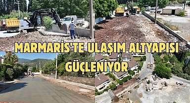 MARMARİS’TE ULAŞIM ALTYAPISI GÜÇLENİYOR