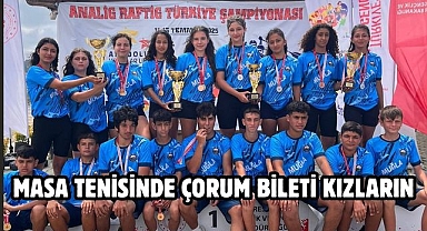 MASA TENİSİNDE ÇORUM BİLETİ KIZLARIN